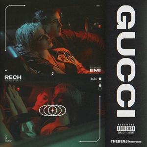 Gucci (feat. RECH) [Explicit]