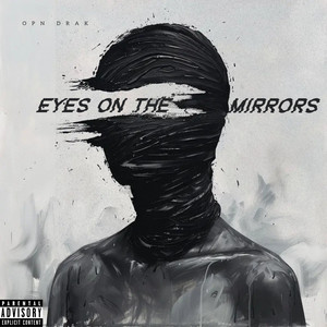 Eyes On The Mirrors (Explicit)