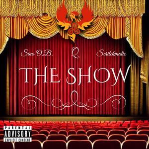 The Show (feat. Qu, Sino O.B. & Scritchmatic) (Explicit)