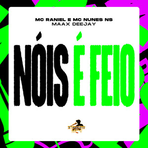 Nois é Feio (Explicit)