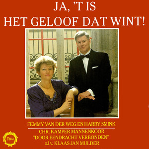 Ja, 't Is Het Geloof Dat Wint!