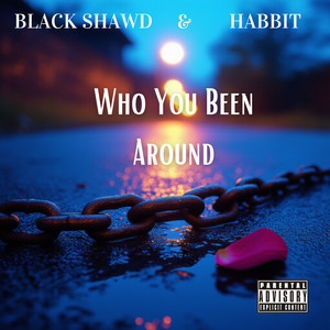Who You Been Around (Radio Edit)