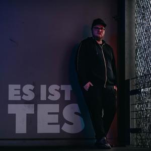 Es ist Tes (Explicit)