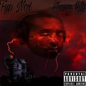 Fyp Nox (strange Hills) [Explicit]