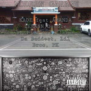 MODERN GARAGE (feat. Double BB, Lil Broc, AMANDA LEEANN, Iced Lee, PK & Jaron Da Baddest) [Explicit]