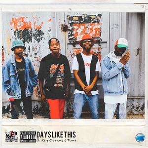 DAYS LIKE THIS (feat. Rey Oceans & Tune) (Explicit)