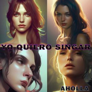 YO QUIERO SINGAR (feat. AHOLLA) (Explicit)