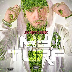 My Turf (feat. Germz of Jupe Productions) (Explicit)
