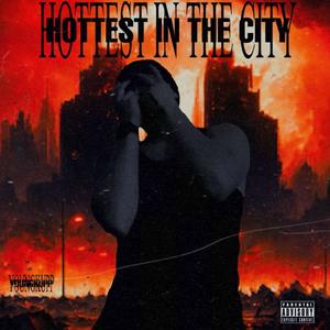 Hottest in the City (Explicit)