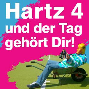 Hartz 4 und der Tag gehört dir (Remix)