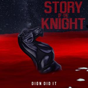 Story Of The Knight (Explicit)