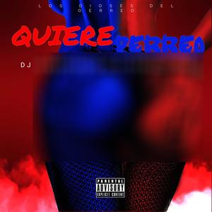 Quiere Perreo (feat. Dj Sandungueo)