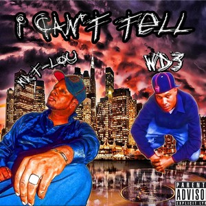 I Can't Tell(feat. T-Lou) (Explicit)