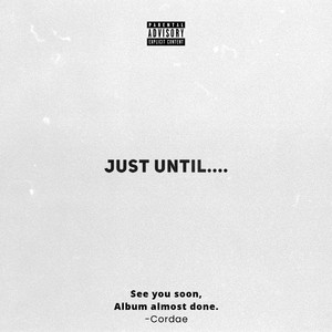 Just Until.... (Explicit)