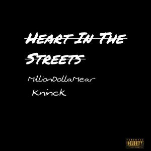 Heart In The Streets (feat. Kninck) [Explicit]