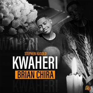 Kwaheri Brian Chira