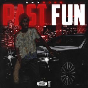 Past Fun (Explicit)