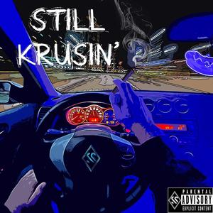 STILL KRUSIN' (Explicit)