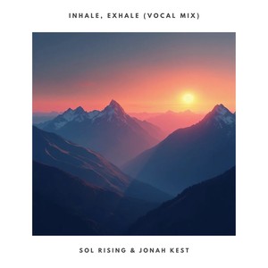 Inhale, Exhale (Vocal Mix)