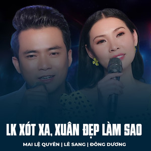 LK Xót Xa, Xuân Đẹp Làm Sao