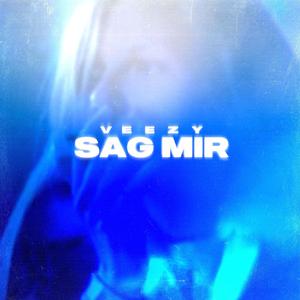 Sag mir (Explicit)
