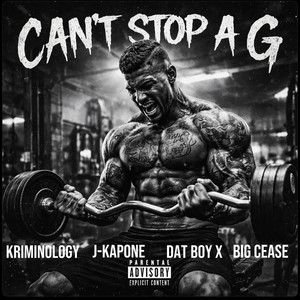 Can't Stop a G (Explicit)