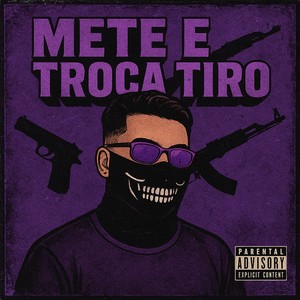 METE E TROCA TIRO (Explicit)
