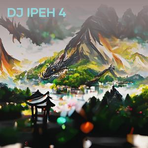 Dj Ipeh 4