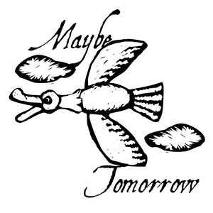 Maybe Tomorrow