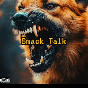 Smack Talk (feat. Chris Tercero) [Explicit]