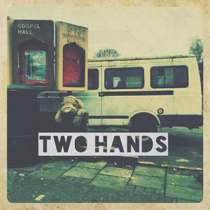 Two Hands - EP