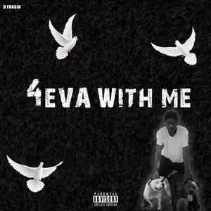 4eva With Me - EP (Explicit)