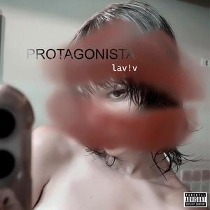 PROTAGONISTA (Explicit)