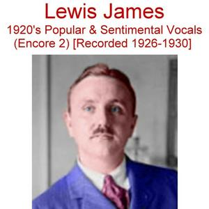 1920's Popular & Sentimental Vocals (Encore 2) [Recorded 1926-1930]