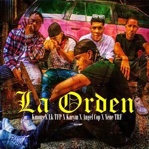 LA ORDEN (feat. KMOUS, KARYM, LK TFP & ANGEL COP) (Explicit)