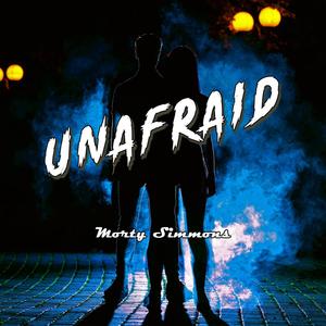 Unafraid
