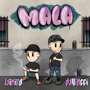 MALA (feat. JAIMITO & DAVINCCI)