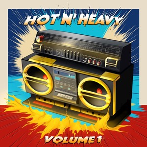 Hot N' Heavy: Volume 1 (Explicit)