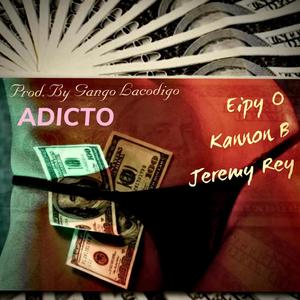 Adicto (feat. Jeremy Rey & Kannon B.) [Explicit]