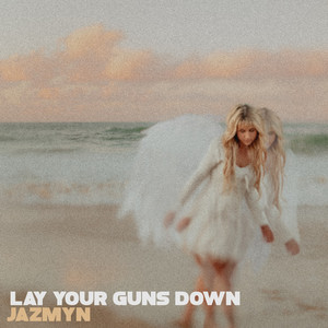 Lay Your Guns Down