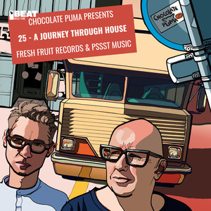 Chocolate Puma Presents 25 - A Journey Through House Fresh Fruit Records & Pssst Music