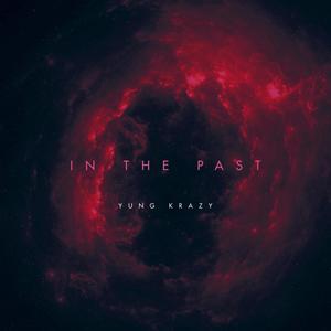 In The Past (Explicit)