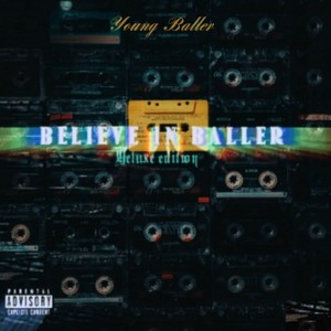 Believe In Baller (Deluxe Edition) [Explicit]