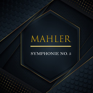 Mahler, Symphonie No. 5