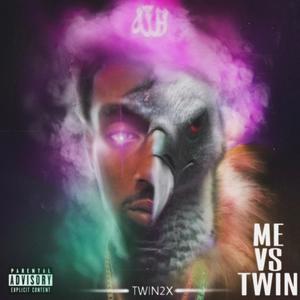 Me VS Twin (Explicit)