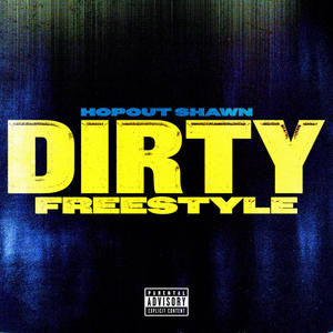 Dirty Freestyle (Explicit)