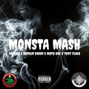MONSTA MASH(feat. NadaMe, Napalm Kwam & Tony Flaco) (Explicit)