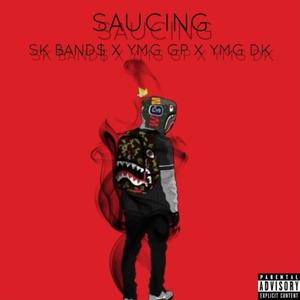 Saucing (feat. SK Band$ & YMG GP) [Explicit]