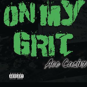 On My Grit (Explicit)