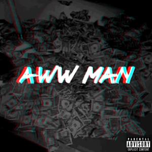 Aww Man (Explicit)